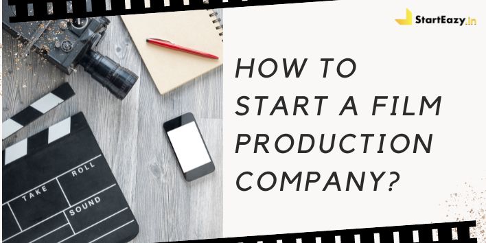how-to-start-a-film-production-company